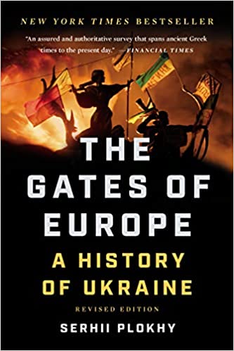 THE GATES OF EUROPE: A History of Ukraine - SERHII PLOKHY