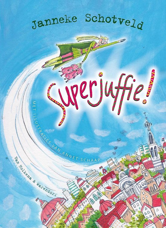 SUPERJUFFIE 1 - JANNEKE SCHOTVELD