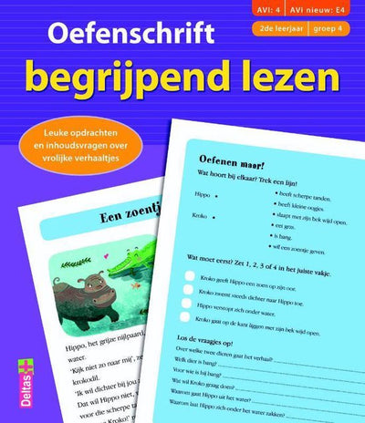 AVI4-E4: OEFENSCHRIFT  BEGRIJPEND LEZEN (2de leerjaar - groep 4) Leuke opdrachten en inhoudsvragen over vrolijke verhaaltjes