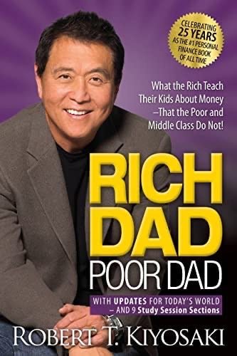 RICH DAD POOR DAD - ROBERT T. KIYOSAKE