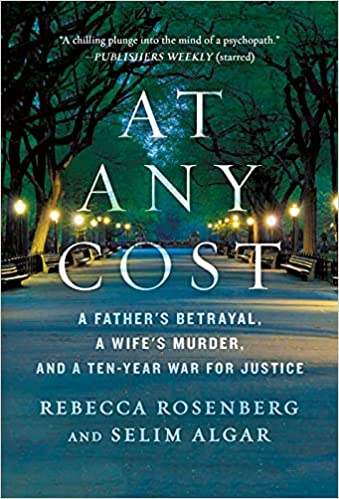 AT ANY COST - REBECCA ROSENBERG - A True Crime