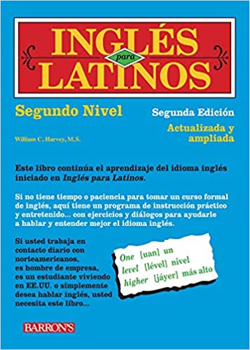 INGLES PARA LATINO SEGUNDO NIVEL - WILLIAM HARVEY -  Barron's Foreign Language Guides