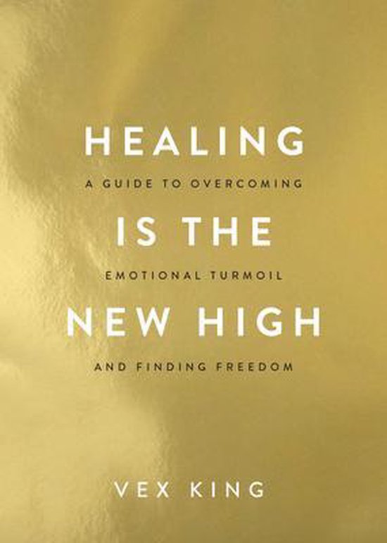 HEALING IS THE NEW HIGH - KING, VEX
