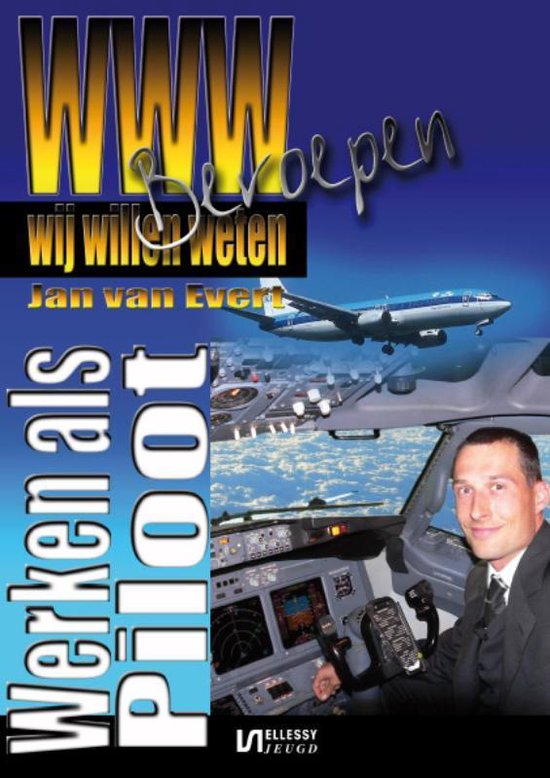WWW-BEROEPEN: WERKEN ALS PILOOT - JAN VAN EVERT