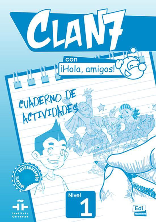 CLAN 7 HOLA AMIGOS 1 CUADERNO DE ACTIVIDADES 1
