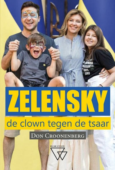 ZELENSKY : DE CLOWN TEGEN DE TSAAR - DON CROONENBERG