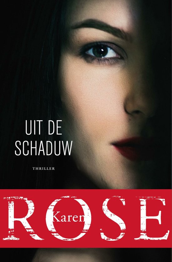 UIT DE SCHADUW - KAREN ROSE