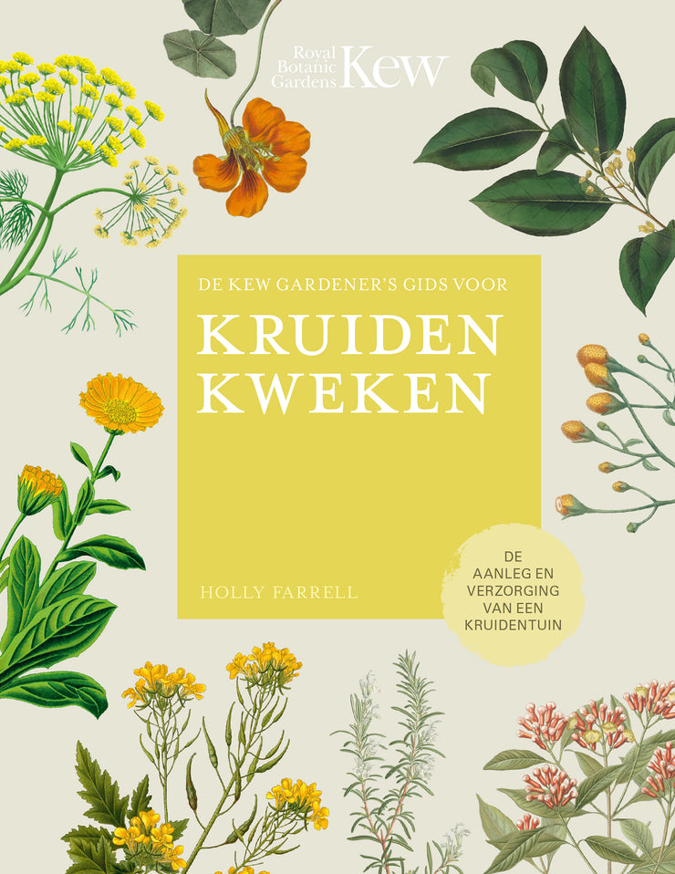 GIDS KRUIDEN KWEKEN -In dit boek leer je alles over het kweken, vermeerderen, oogsten en verwerken van meer dan 75 kruiden - HOLLY FARRELL
