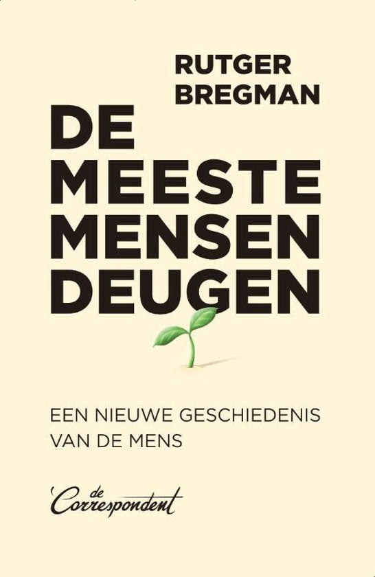 DE MEESTE MENSEN DEUGEN-Rutger Bregman