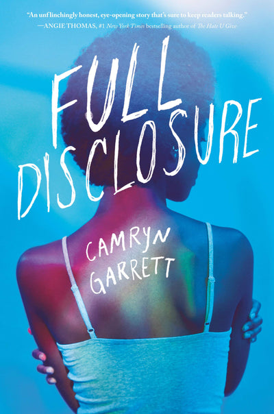 YA - FULL DISCLOSURE - CAMRYN GARRETT
