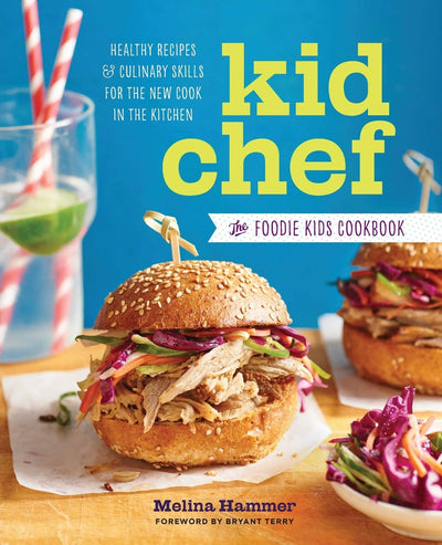 KIDS COOKBOOK: Healthy Recipes and Culinary Skills for the New Cook in the Kitchen