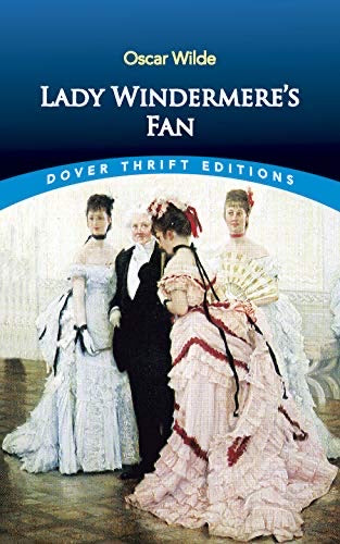 LADY WINDERNERE'S FAN - OSCAR WILDE