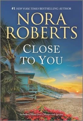 CLOSE TO YOU (REISSUE) - NORA ROBERTS