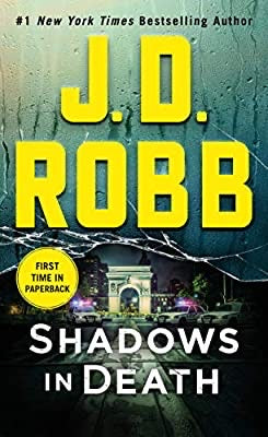 SHADOW IN DEATH: An Eve Dallas Novel - J.D. ROBB