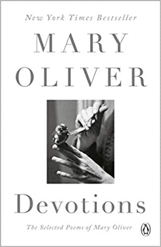 POETRY - DEVOTIONS - MARY OLIVER