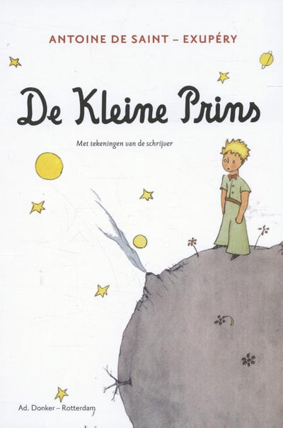 DE KLEINE PRINS -  Antoine de Saint-Exupry