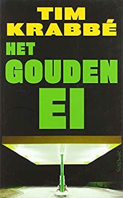 HET GOUDEN EI - TIM KRABBE