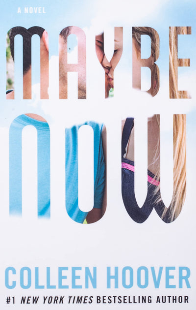 MAYBE NOW - A NOVELLA (MAYBE SOMEDAY #3) COLLEEN HOOVER