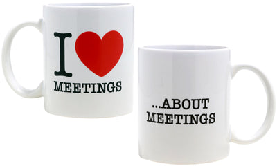 I LOVE MEETINGS MUG