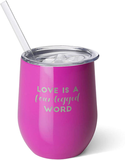SWIG 12OZ WINE-LOVE IS A 4 LEGGED WORD