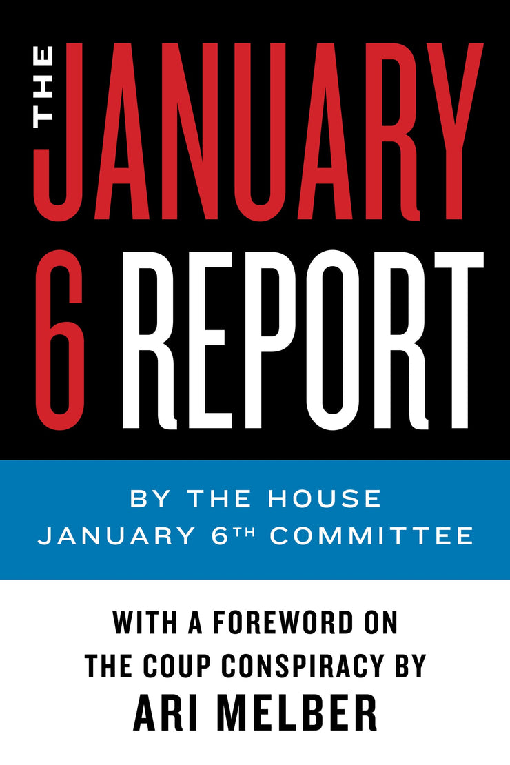 THE JANUARY 6TH REPORT