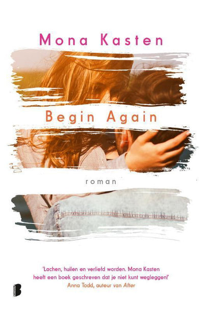 BEGIN AGAIN 1 - Mona Kasten - De Again-serie