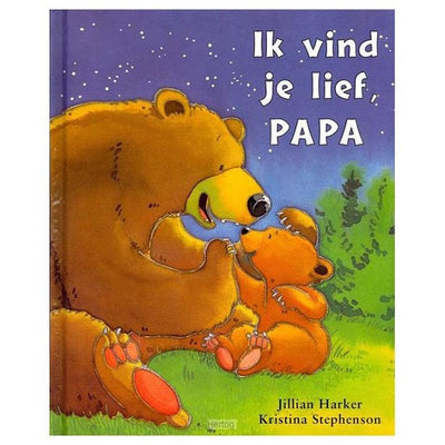 IK VIND JE LIEF, PAPA - JILLIAN HARKER