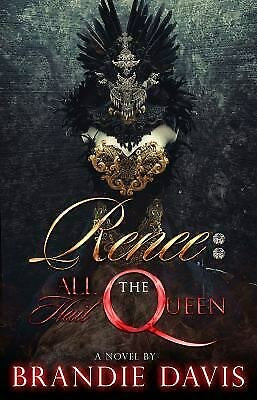 RENEE: ALL HAIL THE QUEEN - BRANDIE DAVIS