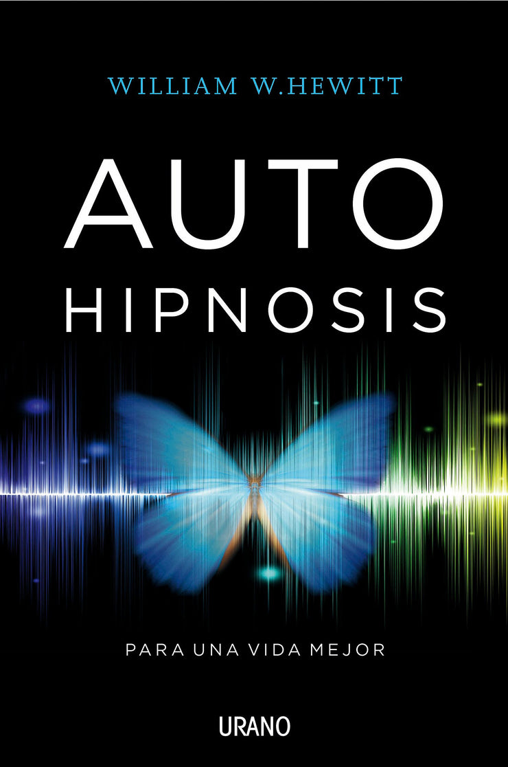 AUTO HIPNOSIS PARA UNA VIDA MEJOR - William Hewitt