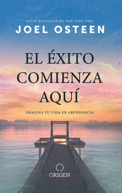 EL EXITO COMIENZA AQUI - JOEL OSTEEN