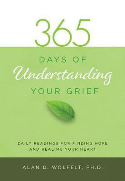 365 DAYS UNDERSTANDING GRIEF - Wolfelt, Alan D