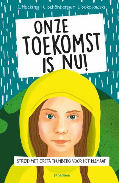 ONZE TOEKOMST IS NU! - Greta Thunberg