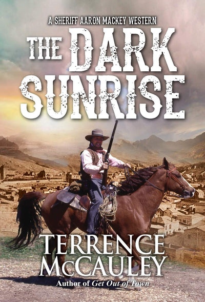 THE DARK SUNRISE - TERRENCE McCAULEY