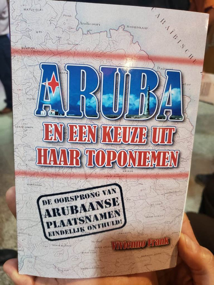 ARUBA EN EEN KEUZE UIT HAAR TOPONIEMEN