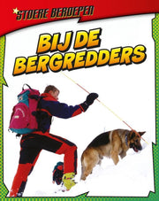 STOERE BEROEPEN: BIJ DE BERGREDDERS - CHRIS OXLADE