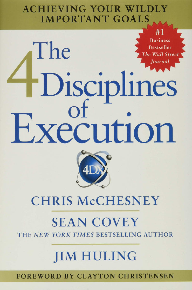 4 DISCIPLINES OF EXECUTION- JIM HULING