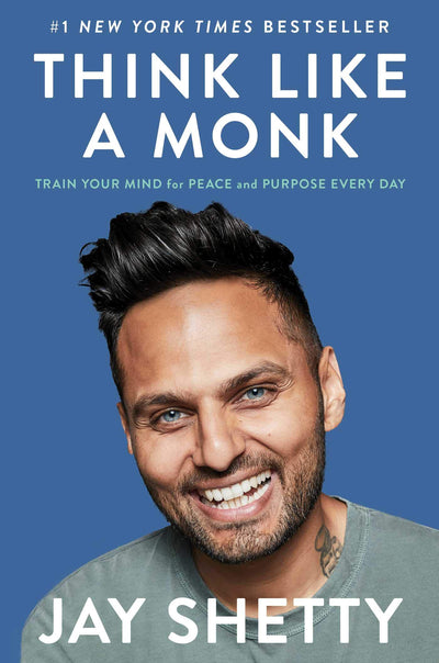 THINK LKE A MONK - JAY SHETTY -Train Your Mind for Peace and Purpose Every Day
