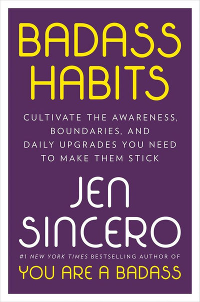 BADASS HABITS - JEN SINCERO