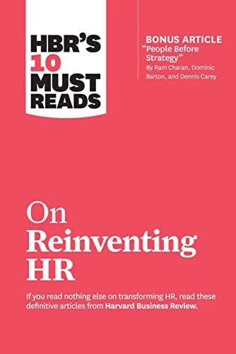 HBR'S 10 MUST READS ON REINVENTING HR