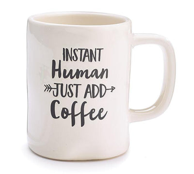Ceramic Mug Instant Human Just Add Coffee