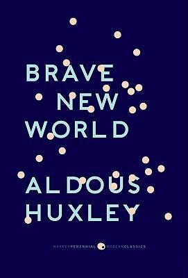 Brave New World : With the Essay "Brave New World Revisited"