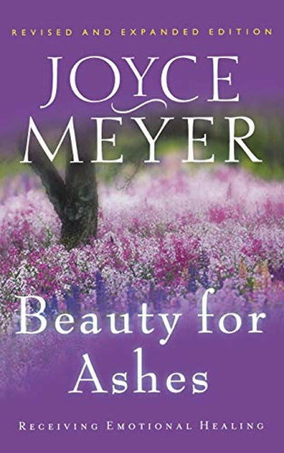 BEAUTY FOR ASHES - JOYCE MEYER