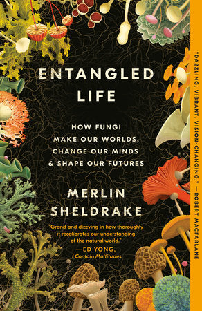 ENTANGLED LIFE - MERLIN SHELDRAKE