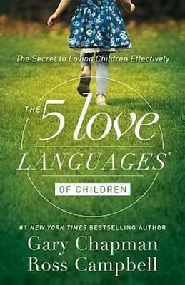 5 LOVE LANGUAGES OF CHILDREN - GARY CHAPMAN