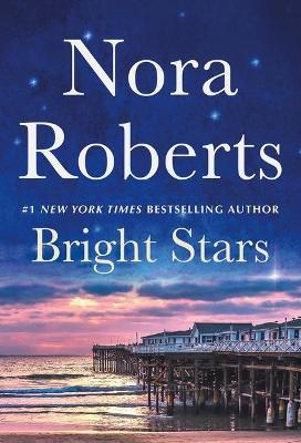 BRIGHT STARS - NORA ROBERTS Once More with Feeling and Opposites Attract: A 2-In-1 Collection
