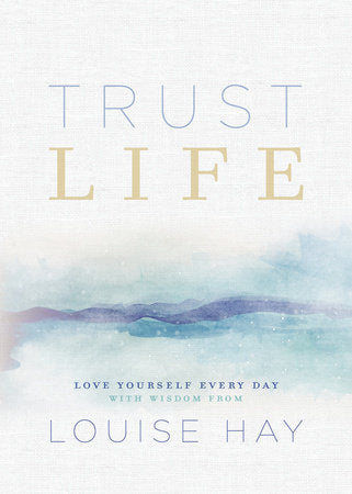 TRUST LIFE - Hay, Louise L