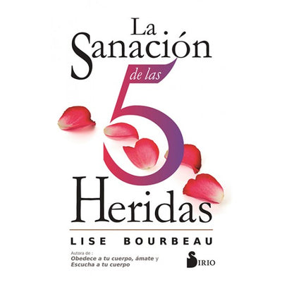 LA SANACION DE LAS 5 HERIDAS - Lise Bourbeau