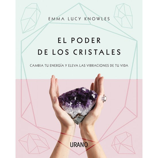 EL PODER DE LOS CRISTALES - Emma Lucy Knowles