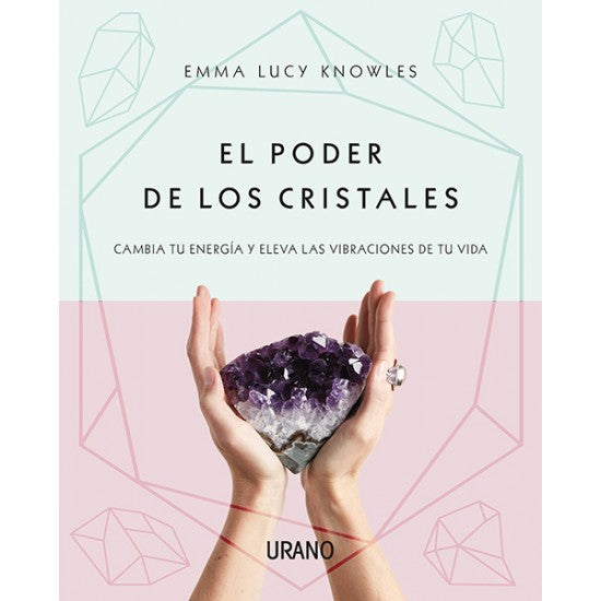 EL PODER DE LOS CRISTALES - Emma Lucy Knowles