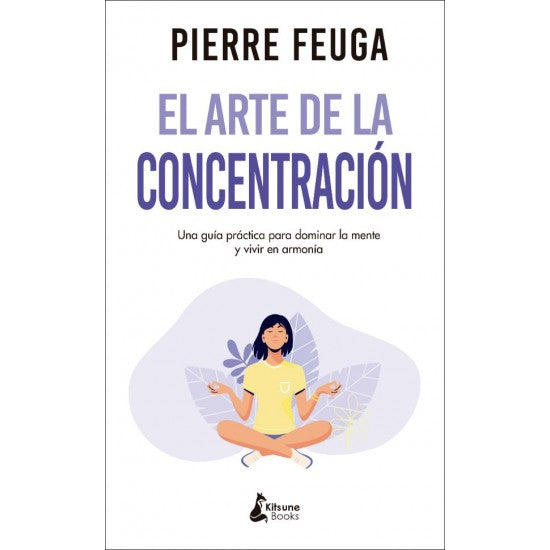 EL ARTE DE LA CONCENTRACION - Pierre Feuga